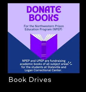 Flyer reading "Donate Books for the Northwestern Prison Education Program (NPEP)" with an illustration of an open purple book; text says NPEP and UPEP are fundraising academic books for students at Stateville and Logan Correctional Center.